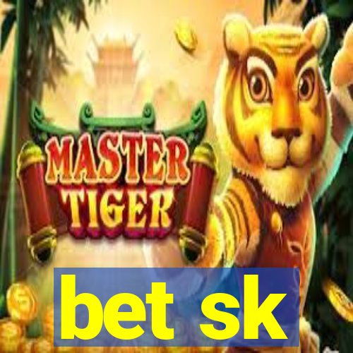 bet sk