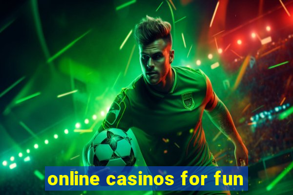 online casinos for fun