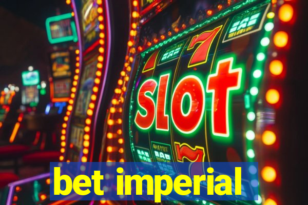 bet imperial