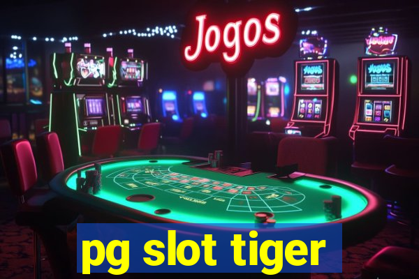 pg slot tiger