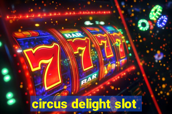 circus delight slot