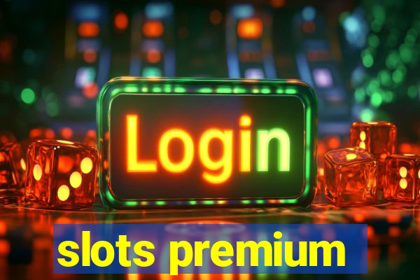 slots premium