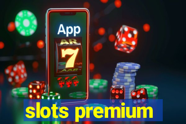 slots premium