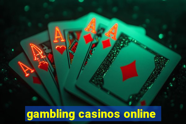 gambling casinos online