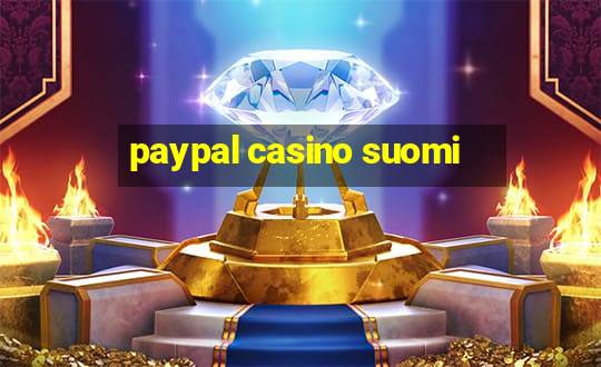 paypal casino suomi