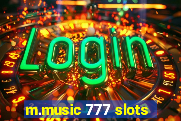 m.music 777 slots