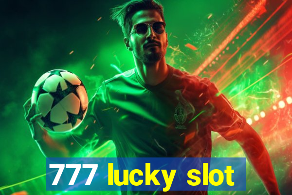 777 lucky slot