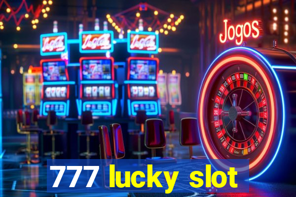 777 lucky slot