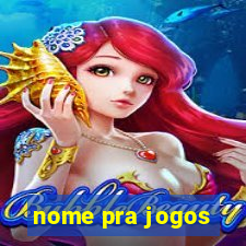 nome pra jogos