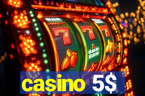 casino 5$