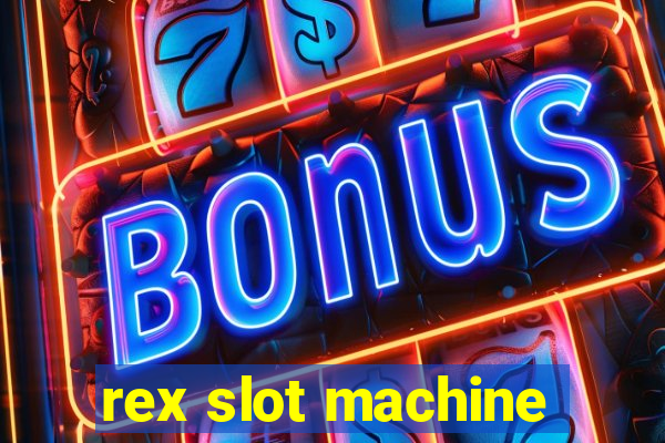 rex slot machine