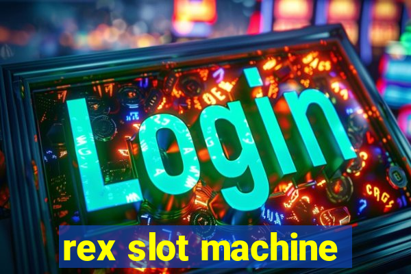 rex slot machine