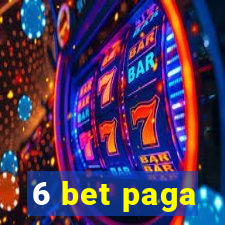 6 bet paga