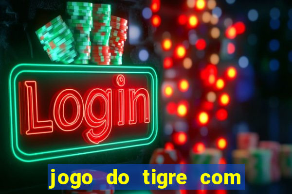 jogo do tigre com dinheiro demo