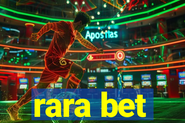 rara bet