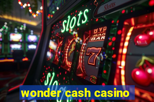 wonder cash casino