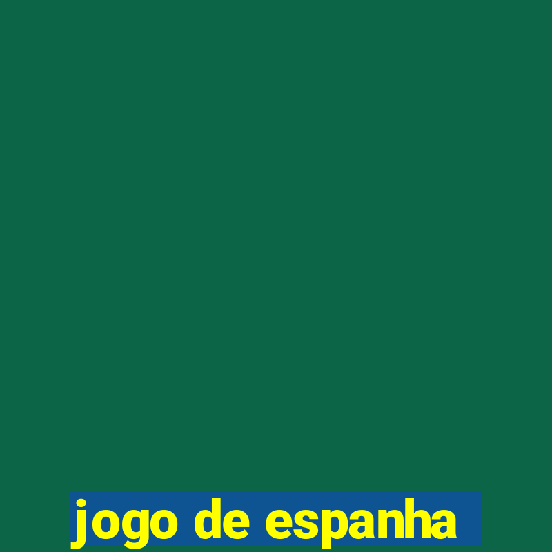 jogo de espanha