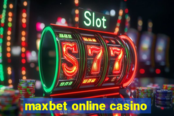 maxbet online casino