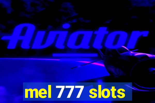 mel 777 slots