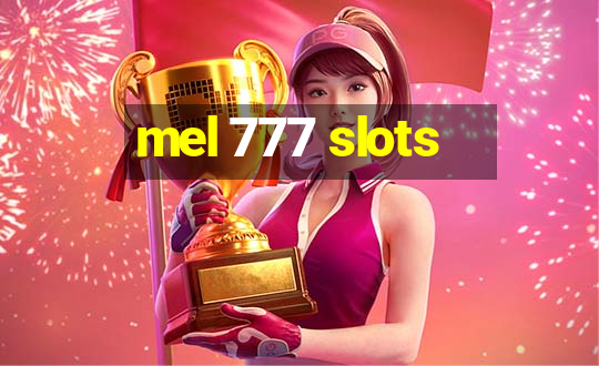 mel 777 slots