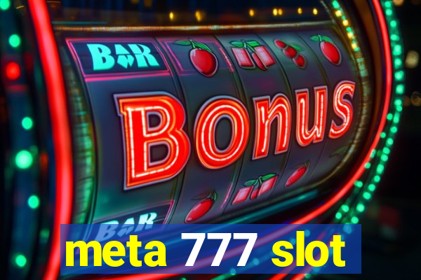 meta 777 slot