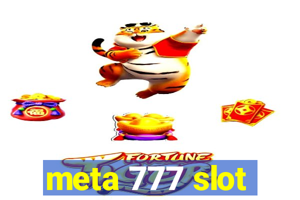 meta 777 slot