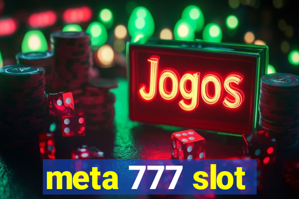 meta 777 slot