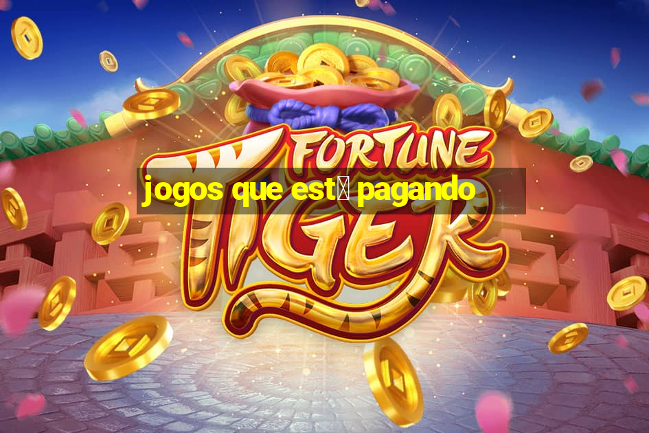 jogos que est谩 pagando