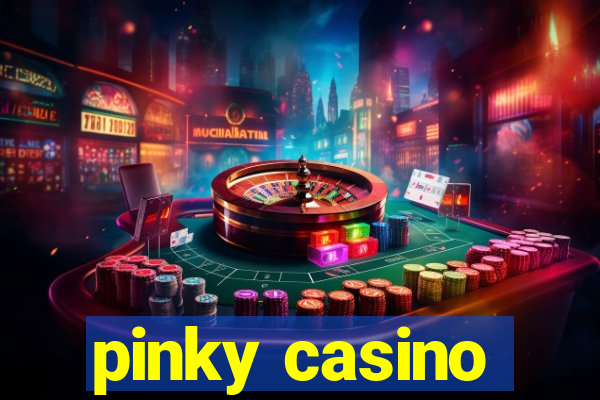 pinky casino