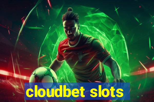 cloudbet slots