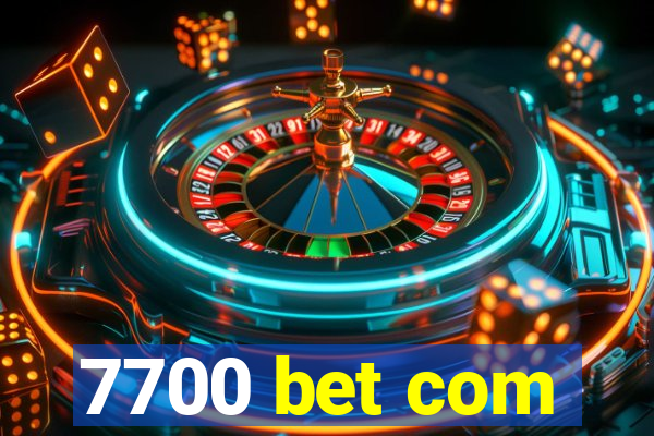 7700 bet com