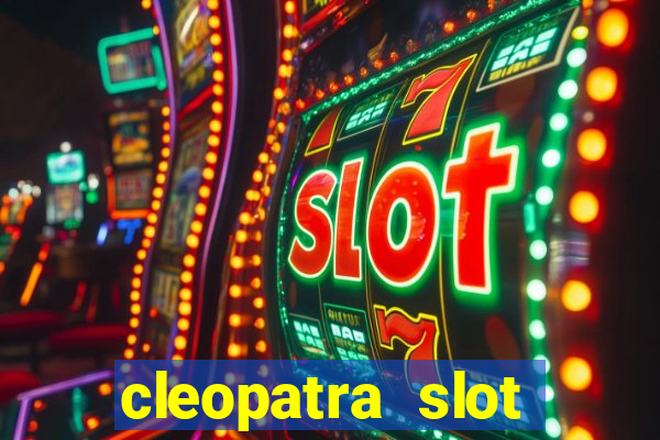 cleopatra slot machines free