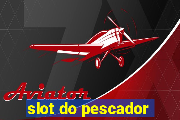 slot do pescador