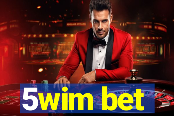 5wim bet