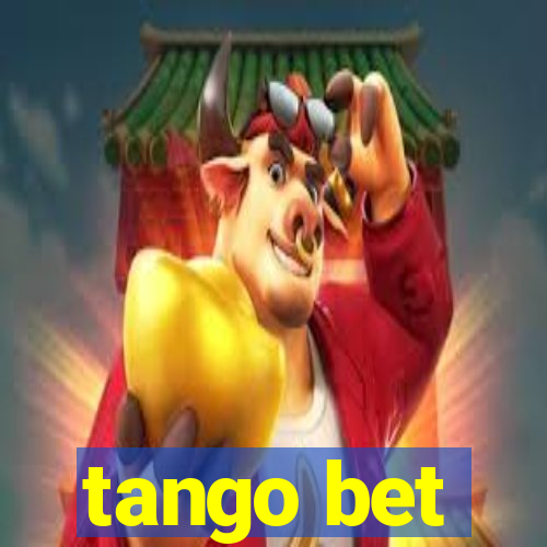 tango bet