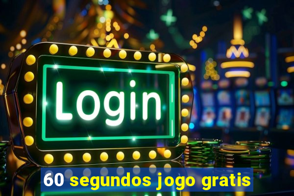 60 segundos jogo gratis