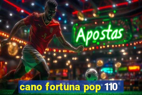 cano fortuna pop 110