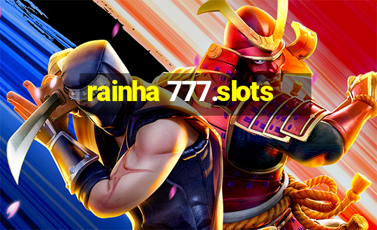 rainha 777.slots