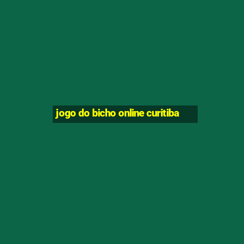 jogo do bicho online curitiba