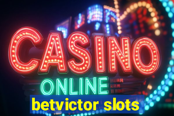 betvictor slots