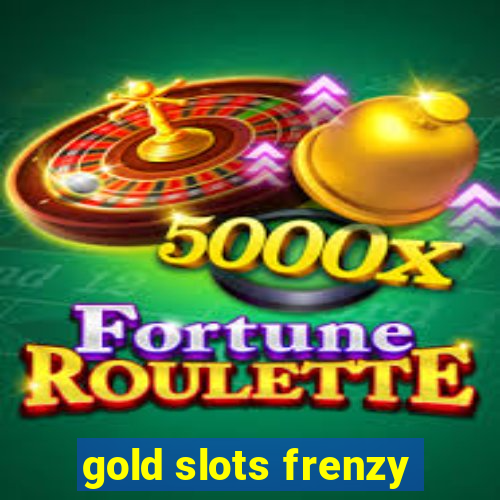 gold slots frenzy