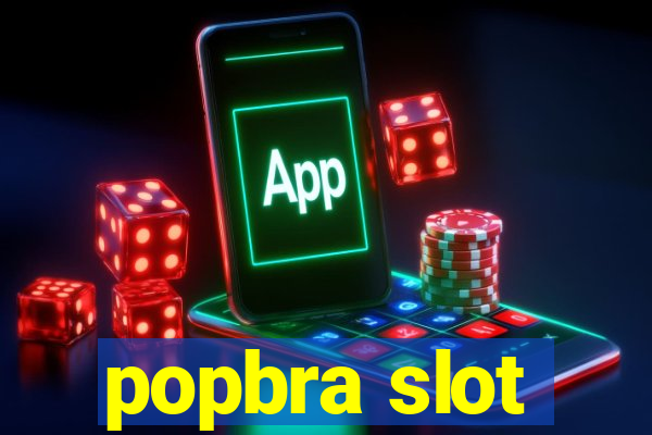 popbra slot