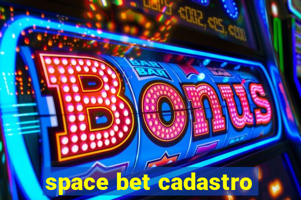 space bet cadastro