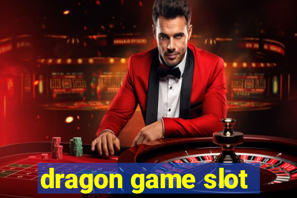 dragon game slot