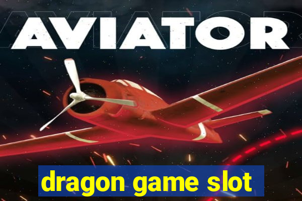 dragon game slot