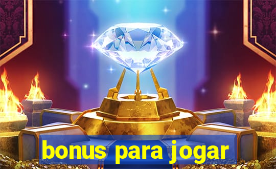 bonus para jogar