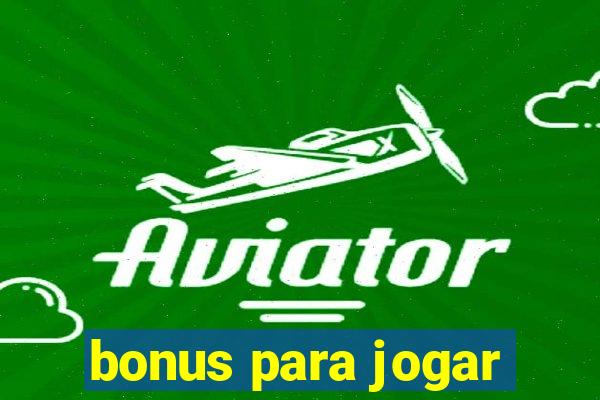 bonus para jogar