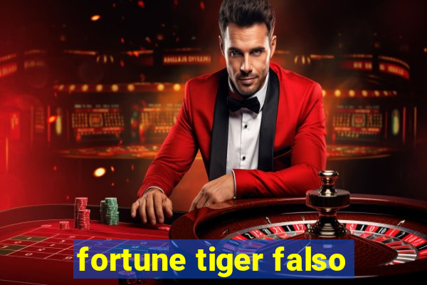 fortune tiger falso