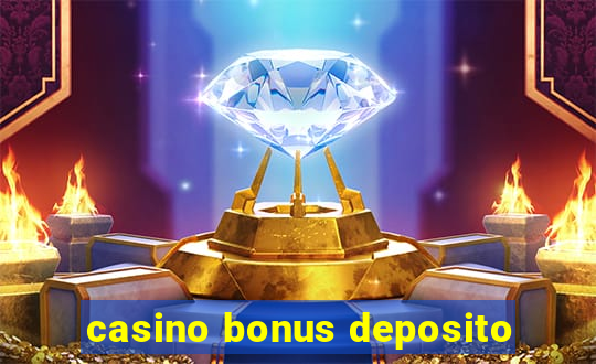 casino bonus deposito