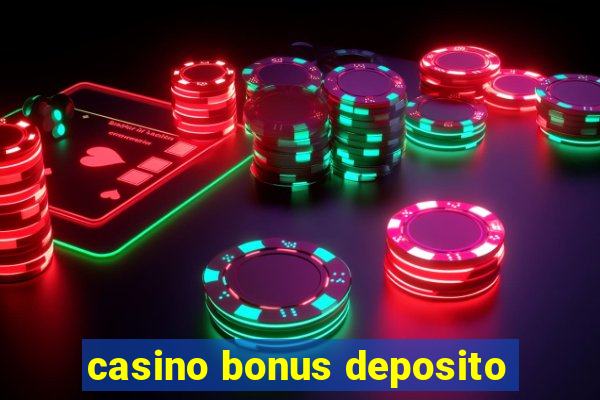 casino bonus deposito